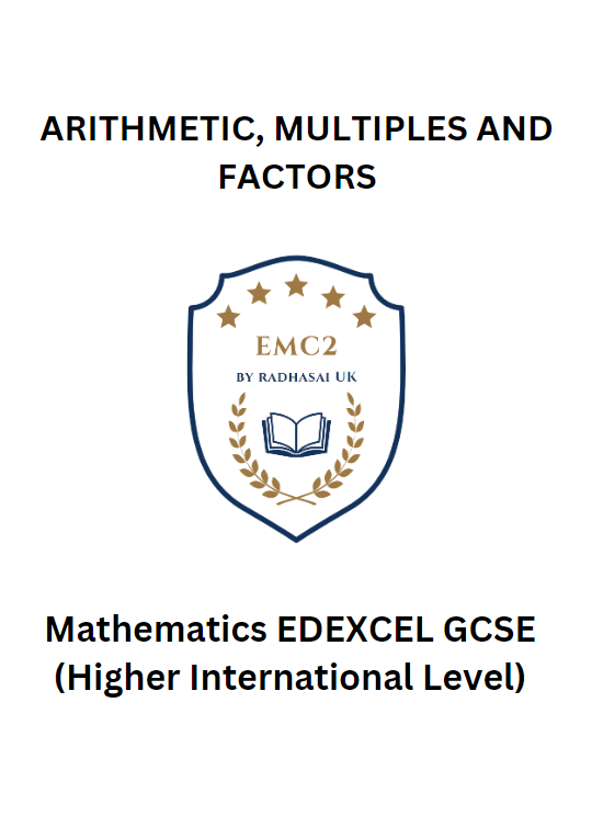 ARITHMETIC, MULTIPLES AND FACTORS (Mathematics EDEXCEL GCSE)