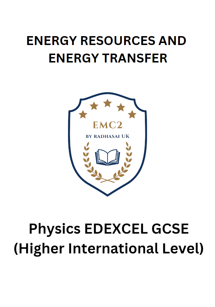 ENERGY RESOURCES AND ENERGY TRANSFER (Physics EDEXCEL GCSE)