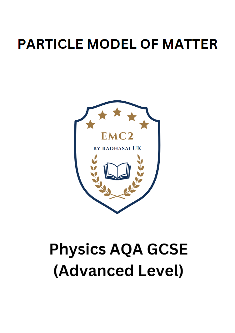 PARTICLE MODEL OF MATTER (Physics AQA GCSE)