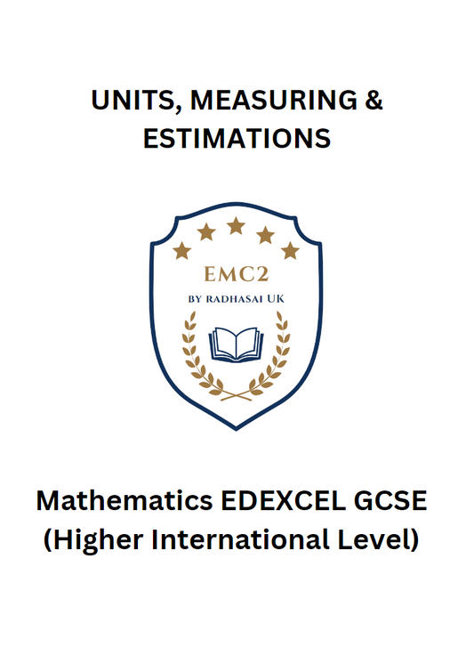 UNITS, MEASURING & ESTIMATIONS (Mathematics EDEXCEL GCSE)