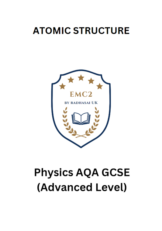 ATOMIC STRUCTURE (Physics AQA GCSE)