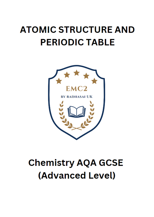 ATOMIC STRUCTURE AND PERIODIC TABLE (Chemistry AQA GCSE)